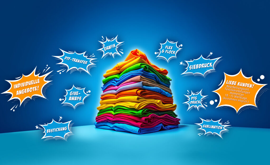 Ein Stapel bunte T-Shirts; umgeben von kreativen Werbeslogans in Sprechblasen.